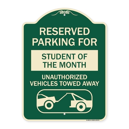Signmission Reserved Parking for Student of Month Unauthorized Vehicles Towed Away Alum, 24" x 18", G-1824-23074 A-DES-G-1824-23074